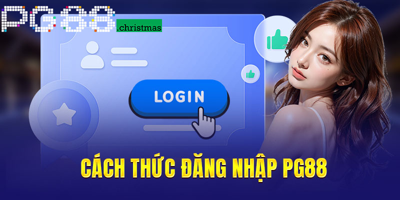 Hướng dẫn tân thủ đăng nhập tài khoản cá nhân tại PG88 