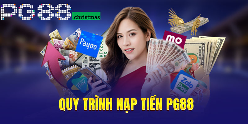 Quy trình nạp tiền theo nhiều phương thức khác nhau